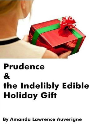 cover image of Prudence & the Indelibly Edible Holiday Gift